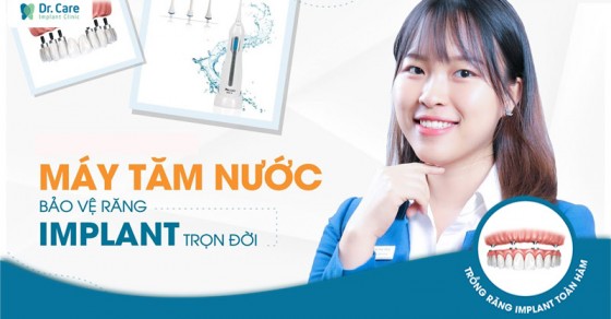 Máy tăm nước - Chăm sóc răng miệng toàn diện trong mùa dịch