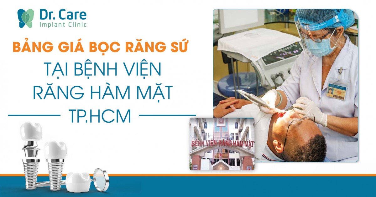 Bảng giá bọc răng sứ tại bệnh viện răng hàm mặt TP.HCM