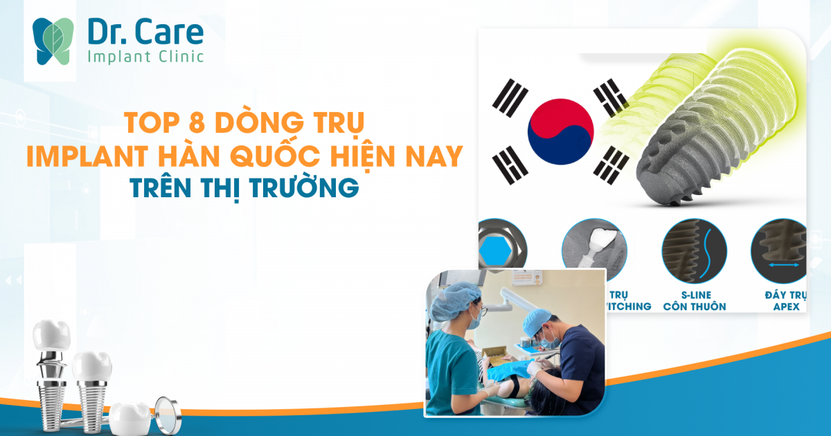 [CHI TIẾT] - Top 8 dòng trụ Implant Hàn Quốc hiện nay trên thị trường